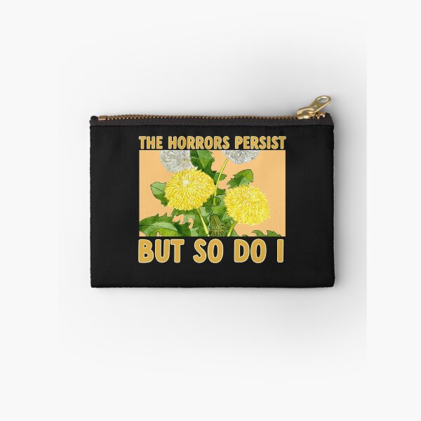 Item preview, The horrors persist but so do I dandelion (dark) designed and sold by goblinbabe.