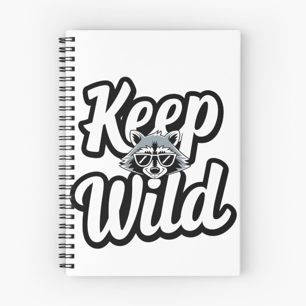 Item preview, Keep Wild Funny Raccoon designed and sold by KrissGraphShop.