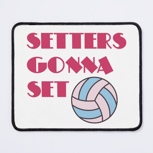 Item preview, Setters Gonna Set - Volleyball game designed and sold by portokalis.