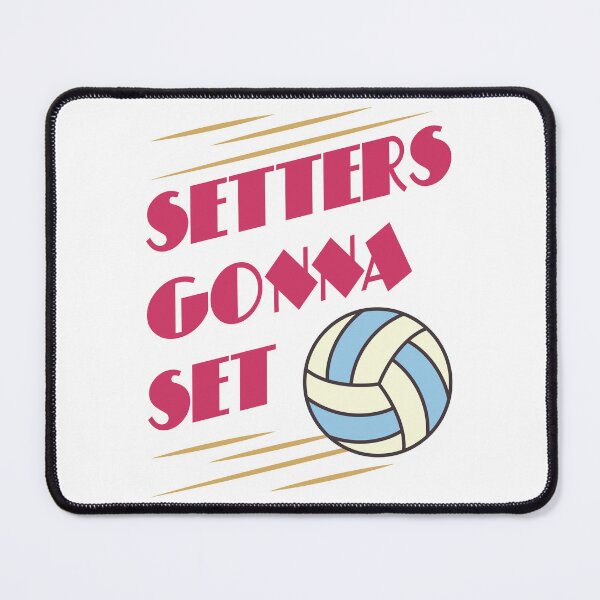 Item preview, Setters Gonna Set - Volleyball game designed and sold by portokalis.