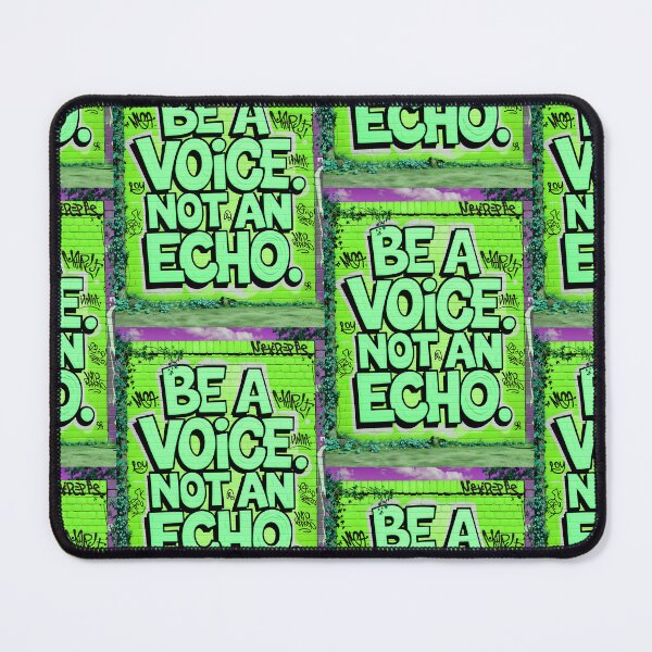Item preview, Be A Voice Not An Echo Positive Motivational Quote designed and sold by TheArtOfPat.