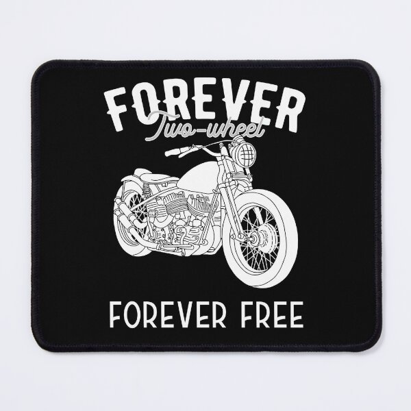 Item preview, Forever Two Wheels Forever Free designed and sold by SinfamousTwo.