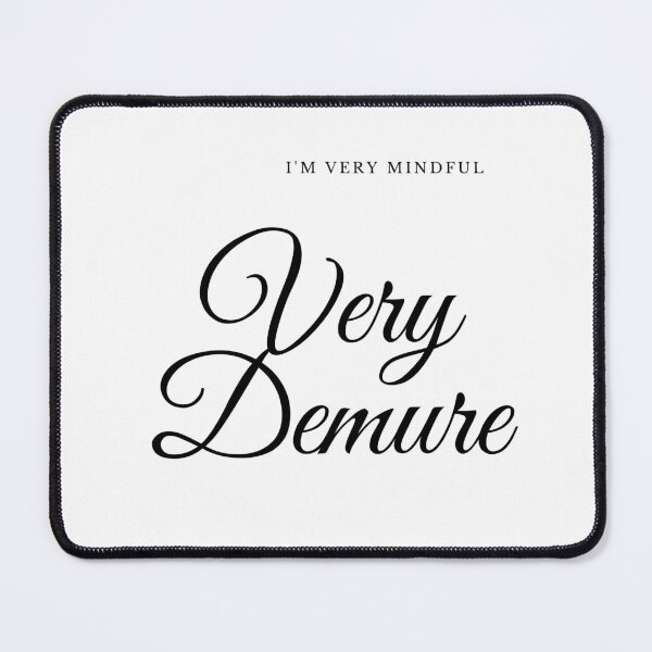 Item preview, Very demure, very mindful, very demure designed and sold by Syedaarts.
