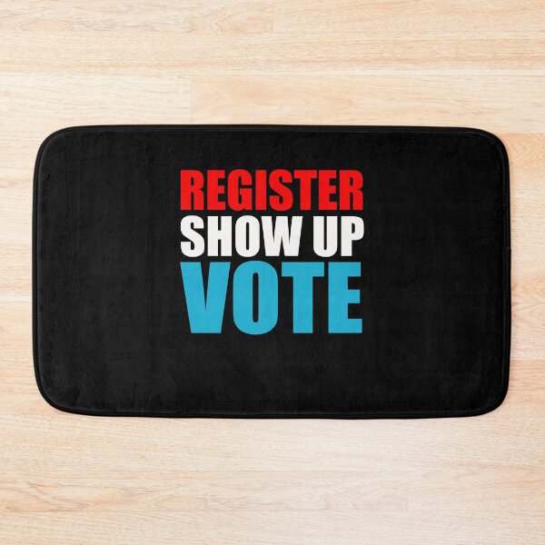 Item preview, Register Show Up Vote Patriotic Design designed and sold by PNGShop.