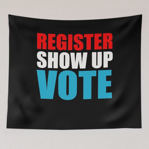 Item preview, Register Show Up Vote Patriotic Design designed and sold by PNGShop.