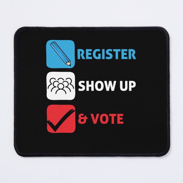 Item preview, Register Show Up Vote Patriotic Design designed and sold by PNGShop.