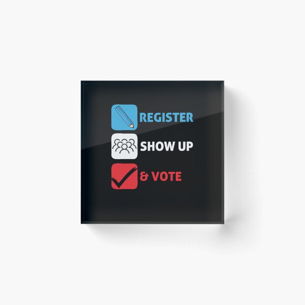 Item preview, Register Show Up Vote Patriotic Design designed and sold by PNGShop.