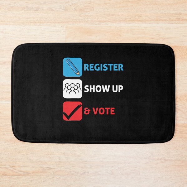 Item preview, Register Show Up Vote Patriotic Design designed and sold by PNGShop.