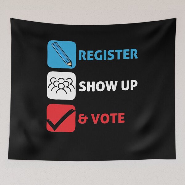 Item preview, Register Show Up Vote Patriotic Design designed and sold by PNGShop.