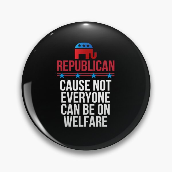 Item preview, Republican Because Not Everyone Can Be On Welfare Patriotic Design designed and sold by PNGShop.