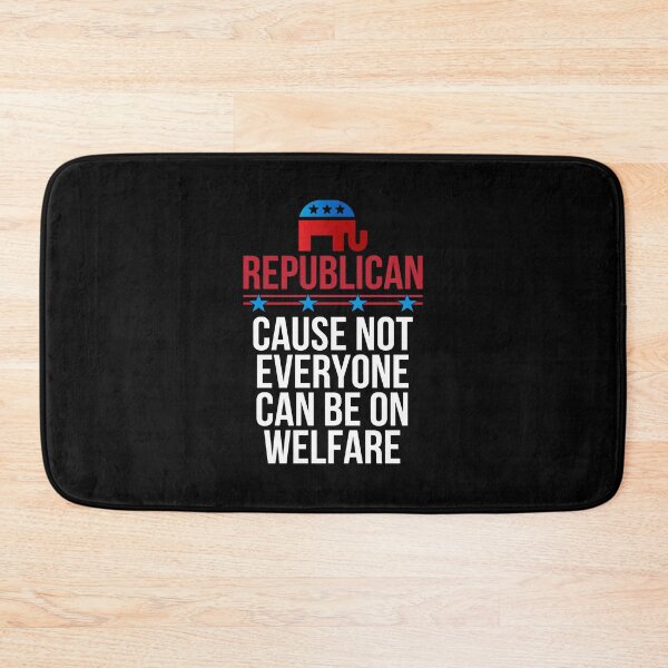 Item preview, Republican Because Not Everyone Can Be On Welfare Patriotic Design designed and sold by PNGShop.