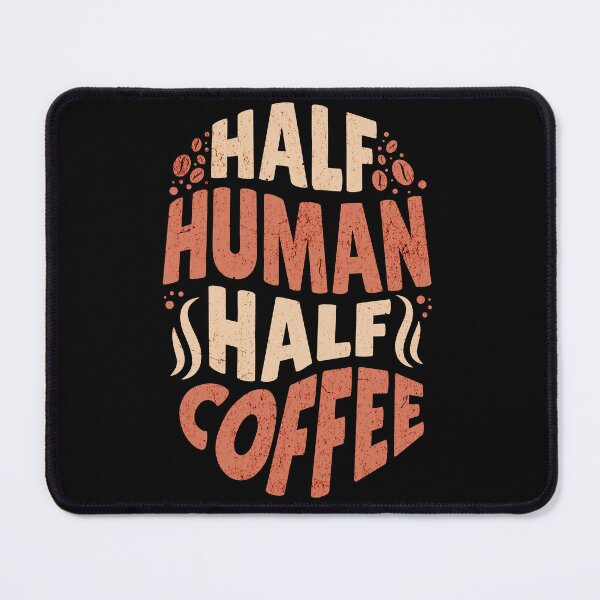 Item preview, Half Human Half Coffee designed and sold by HellbenderCo.