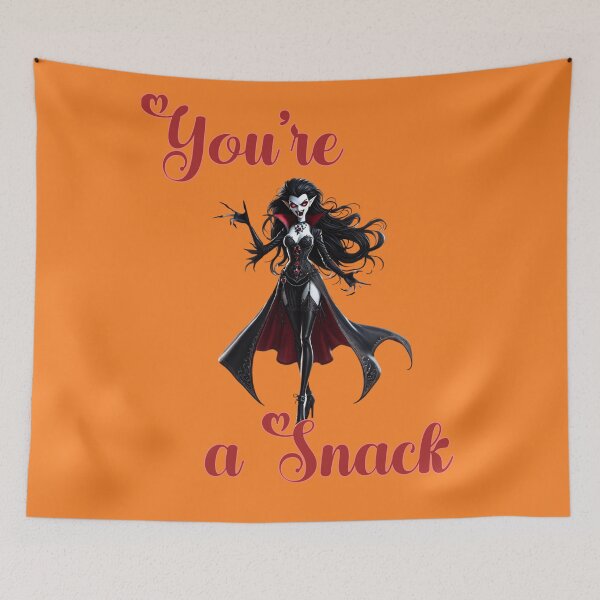 Item preview, Your a Snack -  Valentina Has Gone Viral with her thirsty blood cravings this Halloween designed and sold by 3DAF.