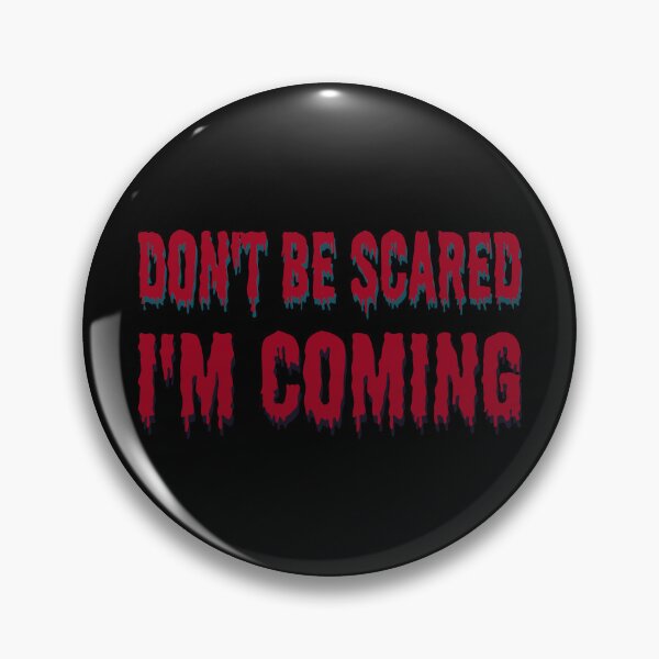 Artikelvorschau, Hab keine Angst, ich komme. Lustiges Halloween-Design entworfen und verkauft von ZIPsketch.