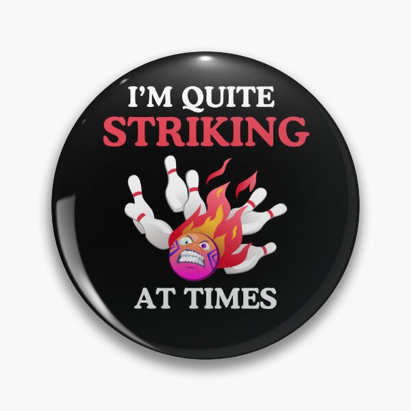 Item preview, Funny Bowling I'm Quite Striking Bowl Strike League Team designed and sold by MagicSD Designs.