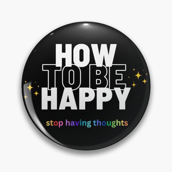 Item preview, how to be happy (stop having thoughts) designed and sold by strayno.