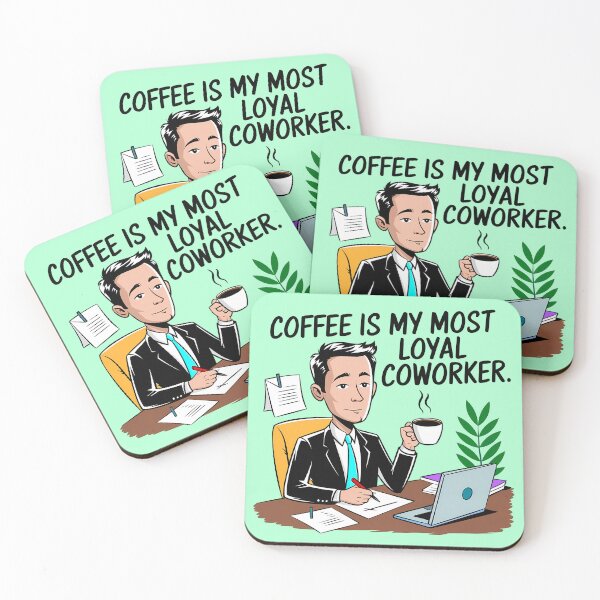 Item preview, Coffee is My Most Loyal Coworker - Man in the Office designed and sold by Second Draft Visuals.