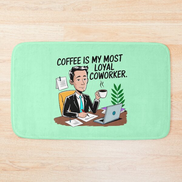 Item preview, Coffee is My Most Loyal Coworker - Man in the Office designed and sold by Second Draft Visuals.