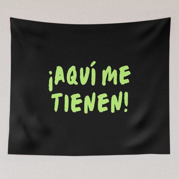 Item preview, ¡Aquí me tienen! designed and sold by SyTcreations.