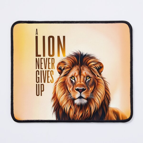 Item preview, A Lion Never Gives Up Positive Motivational Quote designed and sold by TheArtOfPat.
