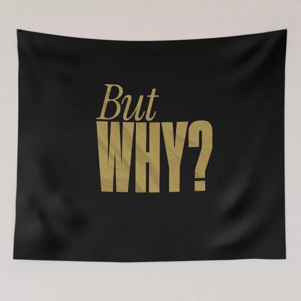 Item preview, But Why? designed and sold by GraphicsMark.
