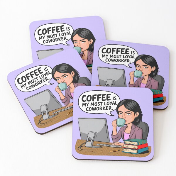 Item preview, Coffee is My Most Loyal Coworker - Woman in the Office designed and sold by Second Draft Visuals.