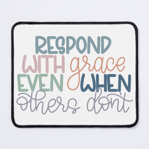 Item preview, Respond with grace designed and sold by PurdyCDesigns1.