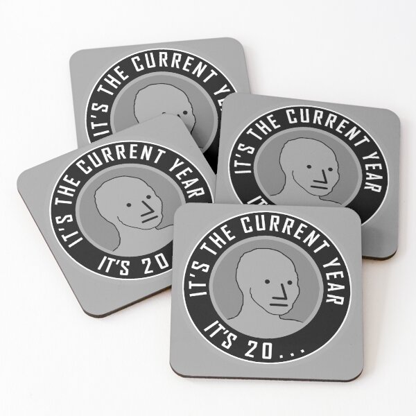 Item preview, NPC - IT'S THE CURRENT YEAR  designed and sold by sociographix.