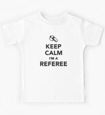 Bleib ruhig, ich bin Schiedsrichter Kinder T-Shirt