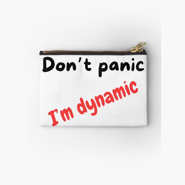 Item preview, Don't panic, I'm dynamic. designed and sold by citmgpod.