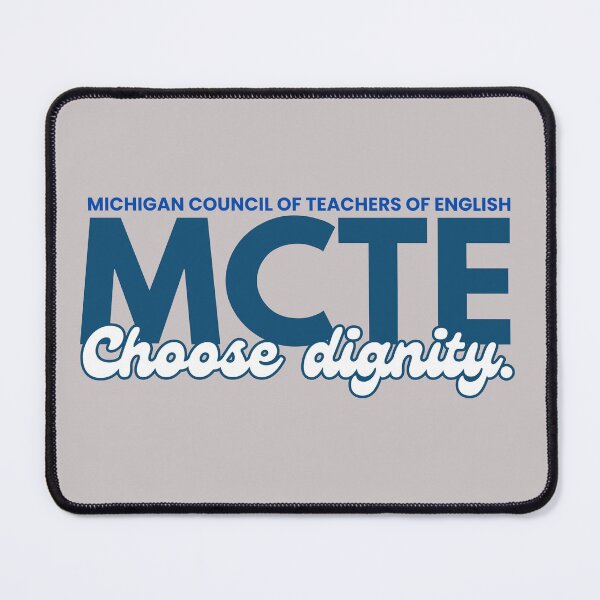 Item preview, MCTE: Choose Dignity designed and sold by Michigan Council of Teachers of English (MCTE).