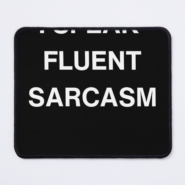 Item preview, I Speak Fluent Sarcasm - Funny T-Shirt designed and sold by Kamal Khajeb.