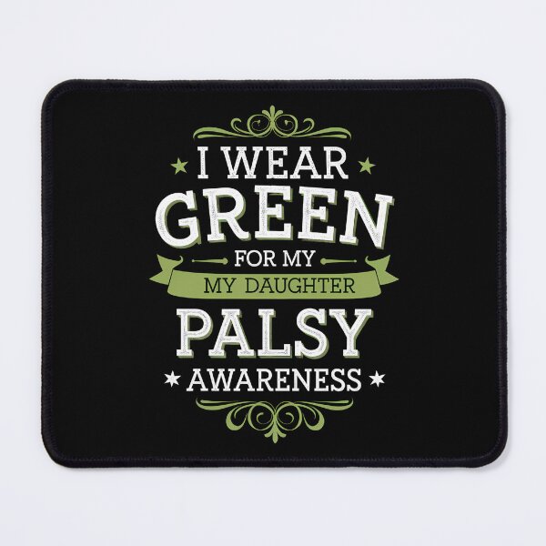 Item preview, I Wear Green For My Daughter Palsy Awareness designed and sold by BayBoutique.
