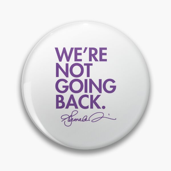 Item preview, We're NOT Going Back designed and sold by iam8lu3.