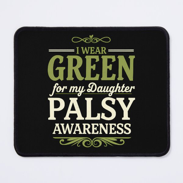Item preview, I Wear Green For My Daughter Palsy Awareness designed and sold by BayBoutique.