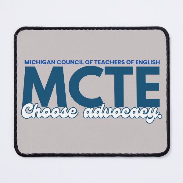 Item preview, MCTE: Choose Advocacy designed and sold by Michigan Council of Teachers of English (MCTE).