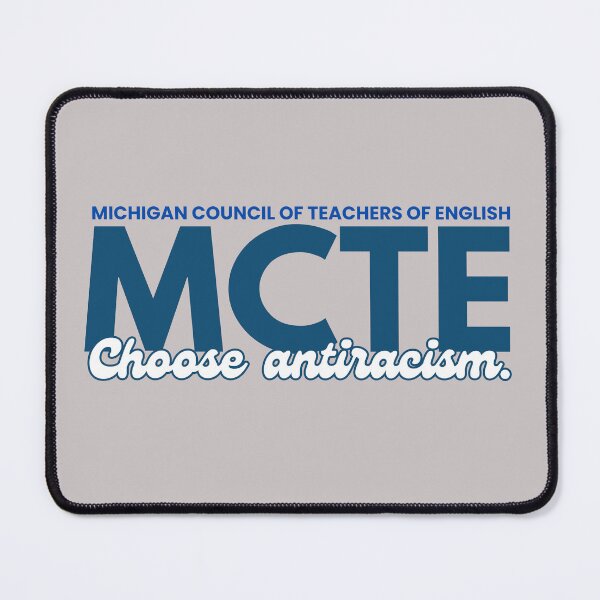 Item preview, MCTE: Choose Antiracism designed and sold by Michigan Council of Teachers of English (MCTE).