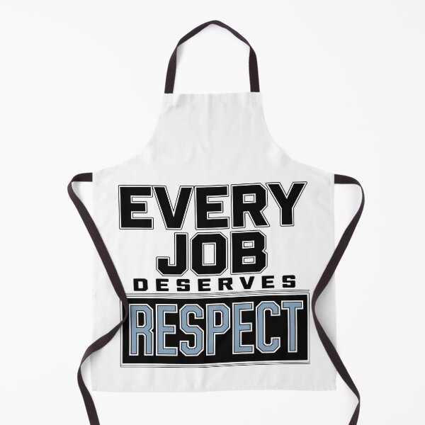 Item preview, Every Job Deserves Respect - Labor Day Tribute Design designed and sold by HahaHandlesHub.