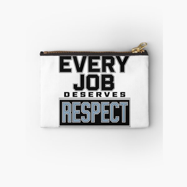 Item preview, Every Job Deserves Respect - Labor Day Tribute Design designed and sold by HahaHandlesHub.