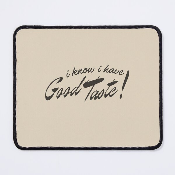 Item preview, good taste designed and sold by Cool Stuff.