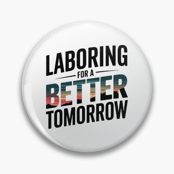 Item preview, Laboring for a Better Tomorrow - Motivational Sunset Design designed and sold by HahaHandlesHub.