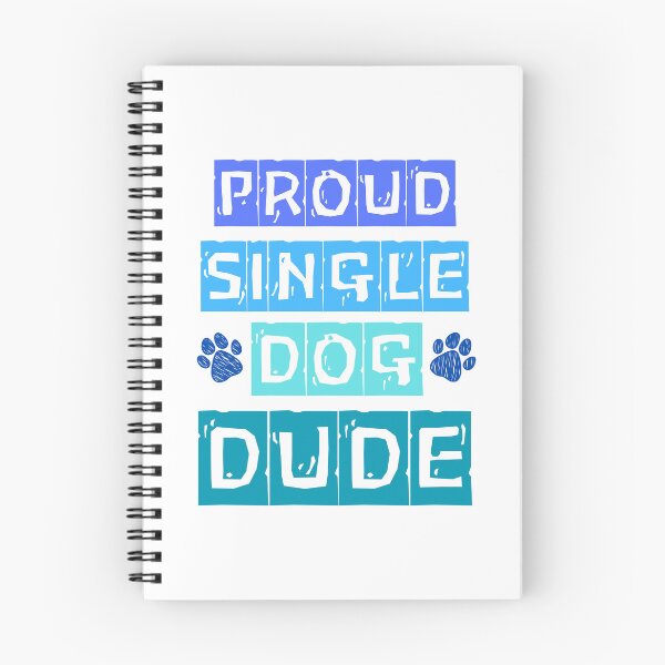 Item preview, Proud Single Dog Dude: Perfect Gift for Dog Dads designed and sold by Fredster1966.