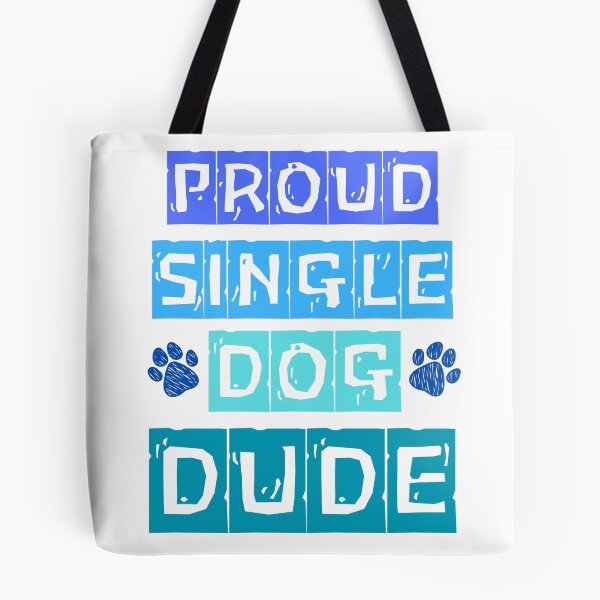 Item preview, Proud Single Dog Dude: Perfect Gift for Dog Dads designed and sold by Fredster1966.