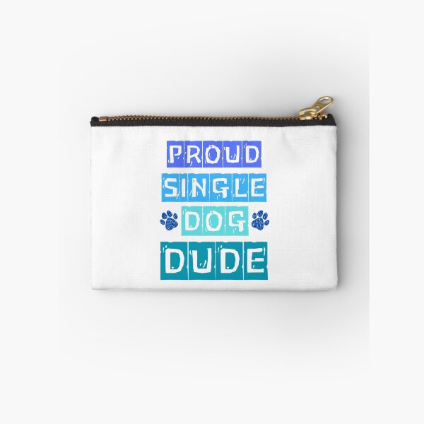 Item preview, Proud Single Dog Dude: Perfect Gift for Dog Dads designed and sold by Fredster1966.