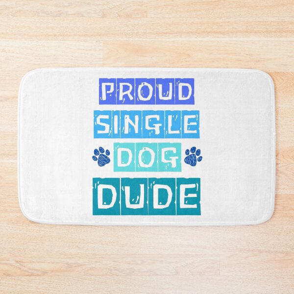 Item preview, Proud Single Dog Dude: Perfect Gift for Dog Dads designed and sold by Fredster1966.