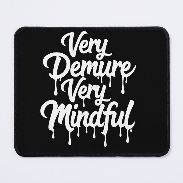 Item preview, Very Demure Very Mindful designed and sold by dsxclothing.