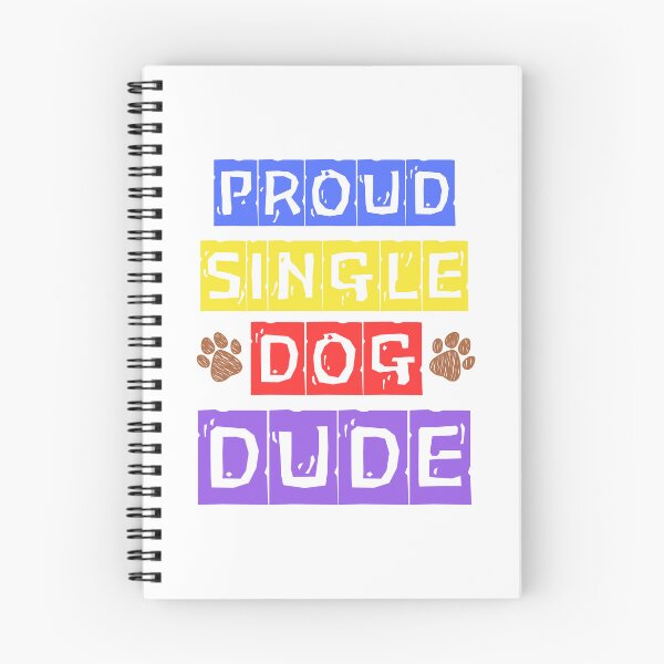 Item preview, Proud Single Dog Dude: Perfect Gift for Dog Dads designed and sold by Fredster1966.