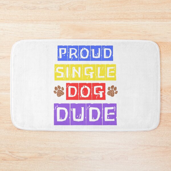 Item preview, Proud Single Dog Dude: Perfect Gift for Dog Dads designed and sold by Fredster1966.