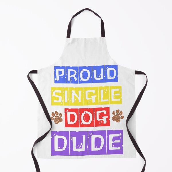 Item preview, Proud Single Dog Dude: Perfect Gift for Dog Dads designed and sold by Fredster1966.