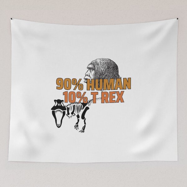 Item preview, 90% human 10% t rex designed and sold by Gerardo Segismundo.